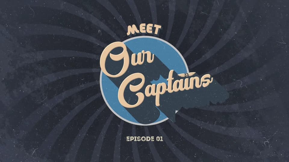 Meet Our Captains — Title Intro — Animated series title